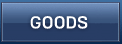 GOODS