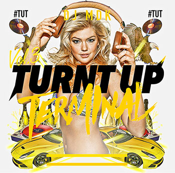 画像1: DJ MDK / TURNT UP TERMINAL  #TUT VOL.3 (1)