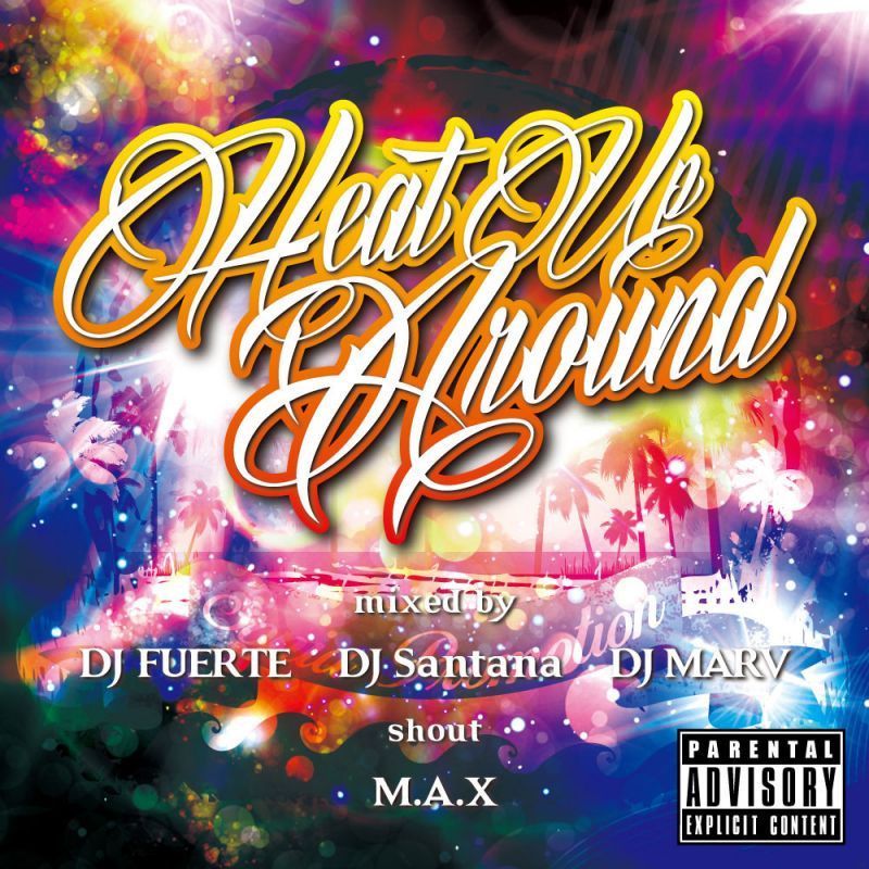 画像1: DJ Santana & DJ FUERTE & DJMARV shout M.A.X / Heat Up Around (1)